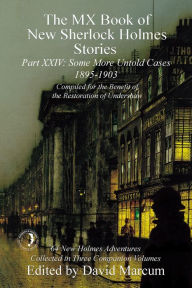 Title: The MX Book of New Sherlock Holmes Stories - Part XXIV, Author: David Marcum