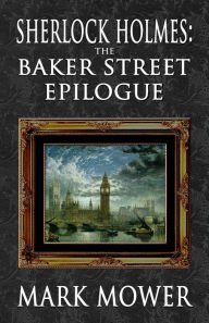 Sherlock Holmes - The Baker Street Epilogue