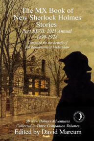 Free books on cd download The MX Book of New Sherlock Holmes Stories Part XXVII: 2021 Annual (1898-1928) by David Marcum PDB CHM English version