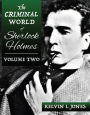 The Criminal World Of Sherlock Holmes - Volume Two