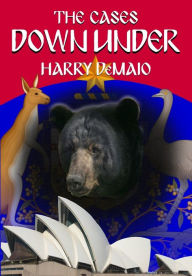 Title: The Cases Down Under (Octavius Bear 16), Author: Harry DeMaio