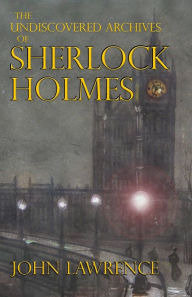 Free ebook to download The Undiscovered Archives of Sherlock Holmes CHM MOBI