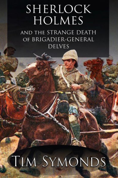 Sherlock Holmes and the Strange Death of Brigadier-General Delves