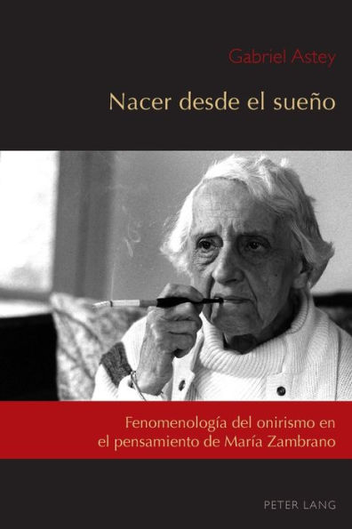 Nacer desde el sueño: Fenomenología del onirismo en el pensamiento de María Zambrano