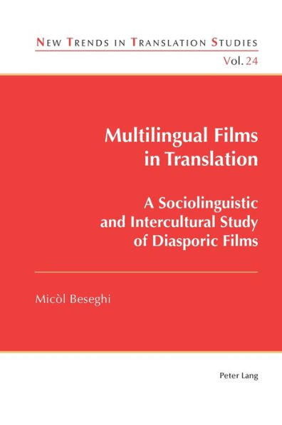 Multilingual Films in Translation: A Sociolinguistic and Intercultural Study of Diasporic Films