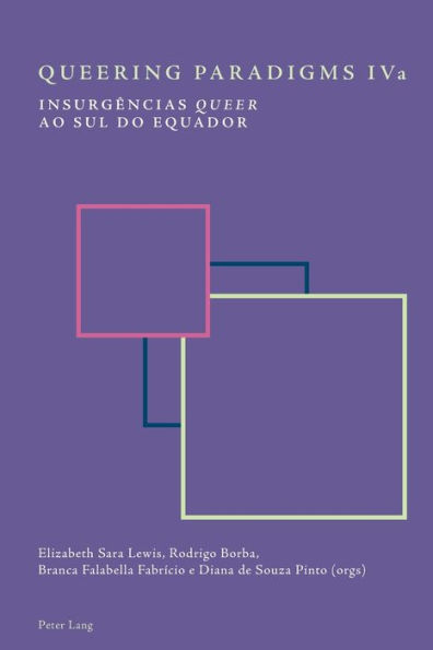 Queering Paradigms IVa: Insurgências «queer» ao Sul do equador