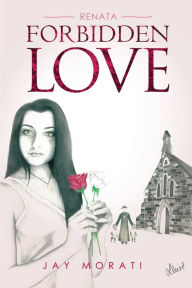 Title: Renata- Forbidden Love, Author: Jay Morati