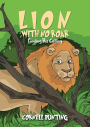 Lion With No Roar: Finding His Calling