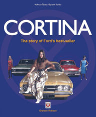 Title: Cortina: The Story of Ford's Best-seller, Author: Graham Robson