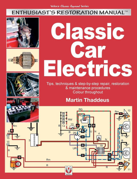 Classic Car Electrics: Enthusiast's Restoration Manual