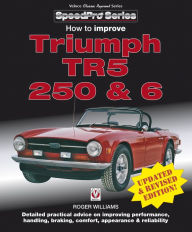 Title: How to Improve Triumph TR5, 250 & 6 - Updated & Revised Edition!, Author: Roger Williams