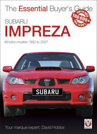 Title: Subaru Impreza: The Essential Buyer's Guide, Author: David Hobbs