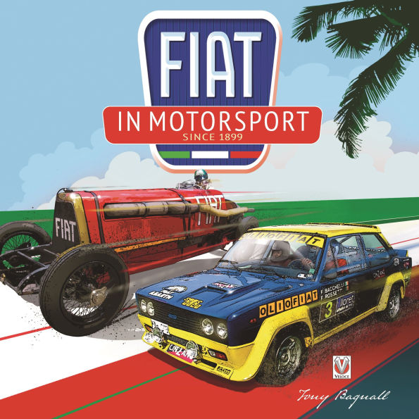 FIAT in Motorsport: Since 1899