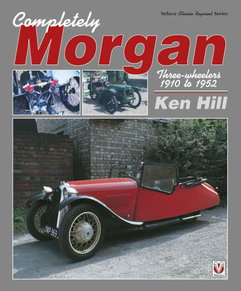 Completely Morgan: Three-Wheelers 1910 to 1952