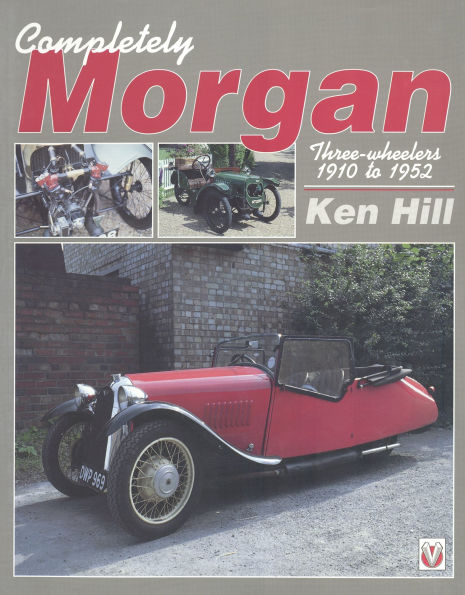 Completely Morgan: Three-Wheelers 1910 to 1952