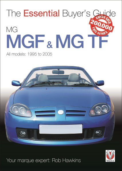 MGF & MG TF 1995-2005: The Essential Buyer's Guide