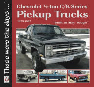 Textbook download Chevrolet Half-ton C/K-Series Pickup Trucks 1973-1987: Built to Stay Tough by Norm Mort PDF PDB in English