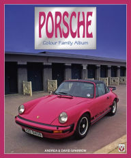 Title: Porsche: The Colour Family Album, Author: Andrea & David Sparrow