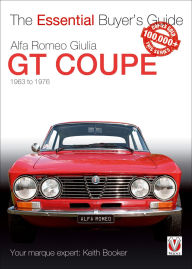 Title: Alfa Romeo Giulia GT Coupé: The Essential Buyer's Guide, Author: Keith Booker