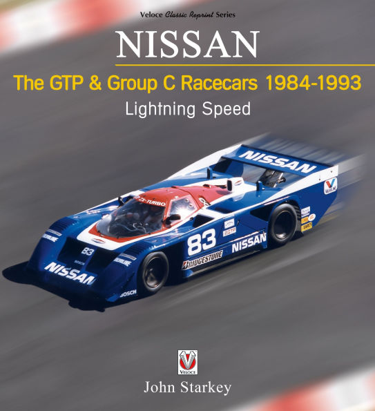 Nissan - The GTP & Group C Racecars 1984-1993: Lightning Speed