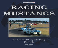 Mobi download books Racing Mustangs: An International Photographic History 1964-1986 CHM (English Edition) 9781787115118 by Steve Holmes