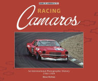 Racing Camaros: An International Photographic History 1966-1986