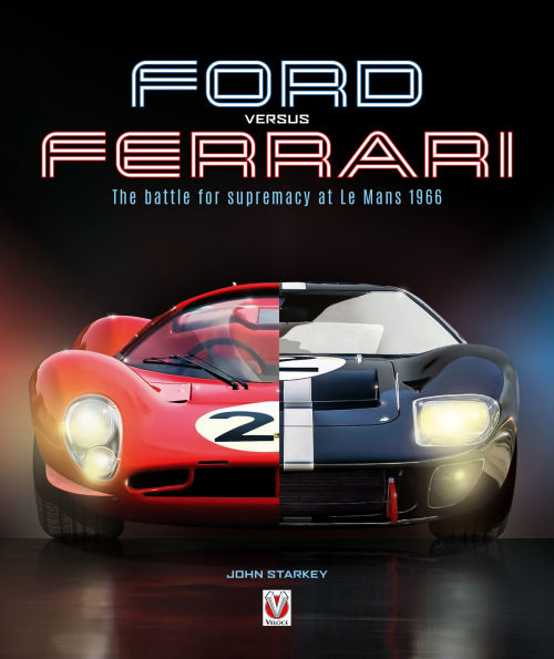 Ford Versus Ferrari: The Battle for Supremacy at Le Mans 1966