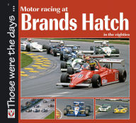 Title: Motor Racing at Brands Hatch in the eighties, Author: Chas Parker
