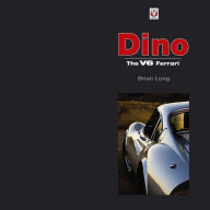 Title: Dino: The V6 Ferrari, Author: Brian Long