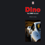 Title: Dino: The V6 Ferrari, Author: Brian Long