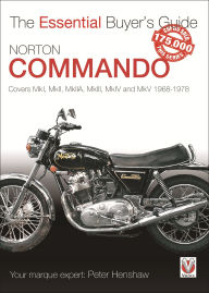 Title: Norton Commando: Covers MkI, MkII, MkIIA, MkIII, MkIV and MkV 1968 - 1978, Author: Peter Henshaw