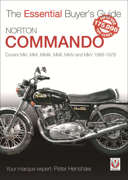 Norton Commando: Covers MkI, MkII, MkIIA, MkIII, MkIV and MkV 1968 - 1978