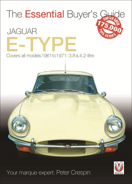 Jaguar E-Type: Covers All Models 1961 go 1971: 3.8 & 4.2-litre