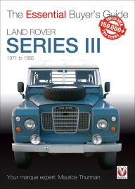 Title: Land Rover Series III: 1971 to 1985, Author: Maurice Thurman