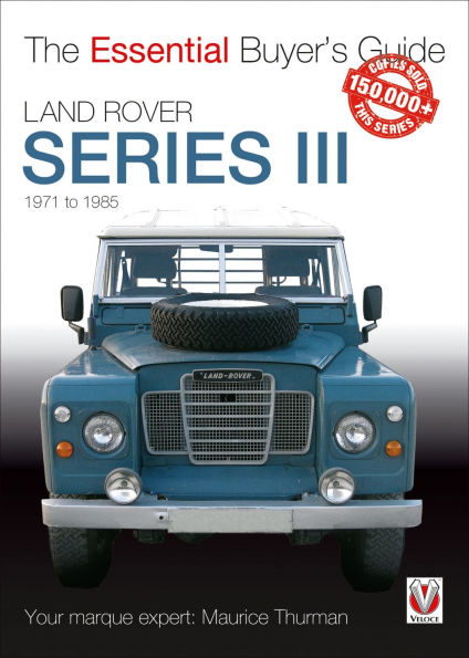 Land Rover Series III: 1971 to 1985