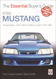 Title: Ford Mustang: 3rd Generation: 1979-1993; inc Mercury Capri: 1979-1986, Author: Dave Smith