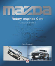 Ebooks to download Mazda Rotary-engined Cars: From Cosmo 110S to RX-8 by  9781787117716 ePub RTF PDB English version