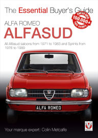 Title: Alfa Romeo Alfasud: All saloon models from 1971 to 1983 & Sprint models from 1976 to 1989, Author: Colin Metcalfe