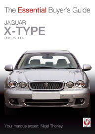 Title: Jaguar X-Type - 2001 to 2009: The Essential Buyer's Guide, Author: Nigel Thorley