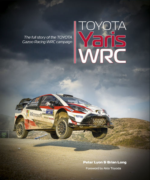 Toyota Yaris WRC: the full story of Gazoo Racing WRC campaign