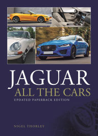 Title: Jaguar - All the Cars, Author: Nigel Thirley