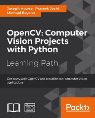 Title: OpenCV: Computer Vision Projects with Python, Author: Joseph Howse