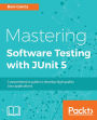 Mastering Software Testing with JUnit 5: A comprehensive, hands-on guide on unit testing framework for Java programming language