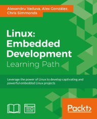 Title: Linux: Embedded Development, Author: Alexandru Vaduva