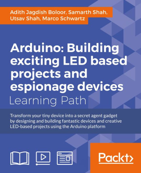 Arduino: Building LED and Espionage Projects