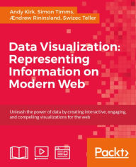 Title: Data Visualization: Representing Information on Modern Web, Author: Andy Kirk