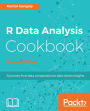 R Data Analysis Cookbook - Second Edition: Over 80 recipes to help you breeze through your data analysis projects using R