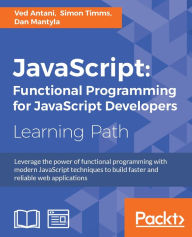 Title: JavaScript: Functional Programming for JavaScript Developers, Author: Ved Antani