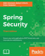 Spring Security: Secure your web applications, RESTful services, and microservice architectures