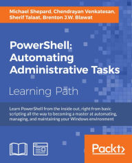 Title: PowerShell: Automating Administrative Tasks, Author: Michael Shepard